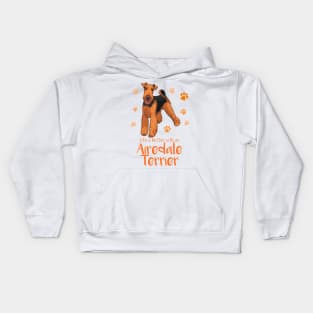 Life's Better with an Airedale Terrier! Especially for Airedale Terrier Dog Lovers! Kids Hoodie